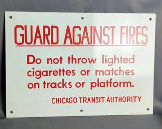 Chicago Transit Authoritys Guard Against Fires Metal Sign, 14" X 20"
