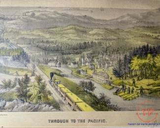 CURRIER & IVES "Through To The Pacific" Hand Colored Lithograph