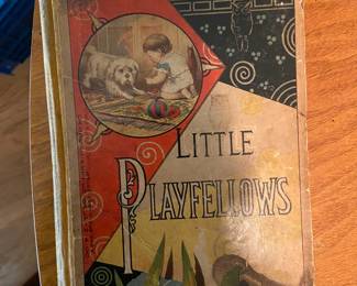 #220	book DR	Little Playfellows /Cassell Petter Galpin and Co 1879	 $25.00 			
