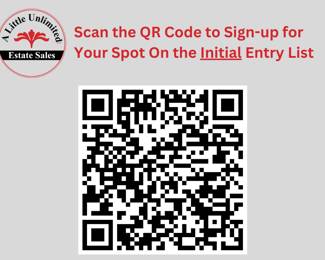 For order of entry when we open we will be using an Electronic sign up sheet that will go live on Thursday, September 19 at 5pm. You can come anytime during our open hours, this sign up is for people coming before we open to determine the order they are let inside the home when we open.  Scan the QR code to sign up for a reminder OR copy the link in our sale description!