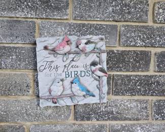 “This place is for the birds” - sign