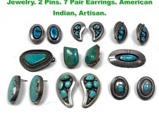 Lot 1526 9pc Silver or Sterling, Turquoise Jewelry. 2 Pins. 7 Pair Earrings. American Indian, Artisan. 