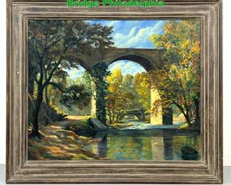 Lot 1750 Oil painting on canvas Wissahickon Bridge Philadelphia