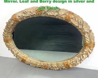 Lot 1758 Large Decorator Carved Wood Oval Mirror. Leaf and Berry design in silver and gilt finish. 