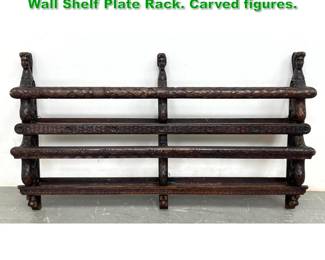 Lot 1746 Antique Continental Carved Figural Wall Shelf Plate Rack. Carved figures.