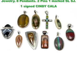Lot 1482 10pc Sterling Silver, Stone Artisan Jewelry. 8 Pendants. 2 Pins 1 marked SL SJ. 1 signed CINDY CALA