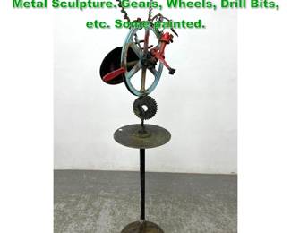 Lot 1340 Steampunk Found Object Welded Metal Sculpture. Gears, Wheels, Drill Bits, etc. Some painted.