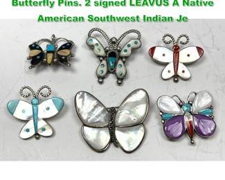 Lot 1469 Collection 6pc Sterling Silver Butterfly Pins. 2 signed LEAVUS A Native American Southwest Indian Je