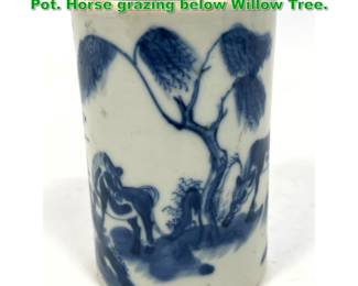 Lot 1592 Vintage Chinese Porcelain Brush Pot. Horse grazing below Willow Tree. 