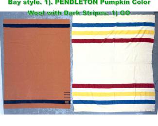 Lot 1620 2pc 100 Wool Blankets  Hudson Bay style. 1. PENDLETON Pumpkin Color Wool with Dark Stripes. 1 GO