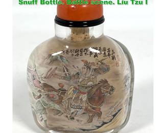 Lot 1594 Chinese Internal Painted Crystal Snuff Bottle. Battle scene. Liu Tzu I