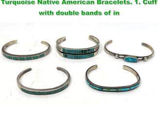 Lot 1445 No Serial 5pc Sterling Silver Turquoise Native American Bracelets. 1. Cuff with double bands of in