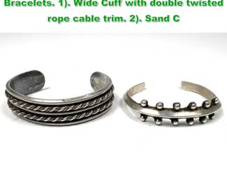 Lot 1455 2pc Silver or sterling Cuff Bracelets. 1. Wide Cuff with double twisted rope cable trim. 2. Sand C