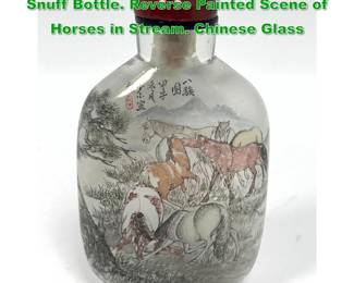 Lot 1580 Shao XAOXUAN signed Antique Snuff Bottle. Reverse Painted Scene of Horses in Stream. Chinese Glass 