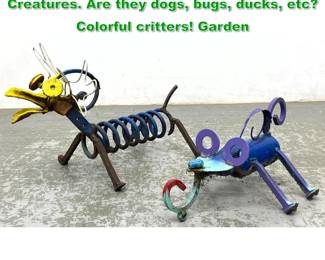 Lot 1343 Bonded Pair Found Object Metal Creatures. Are they dogs, bugs, ducks, etc Colorful critters Garden