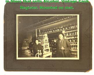 Lot 1660 Vintage Photograph. Three People in Store that sells Alcohol. Vintage Cash Register. Mounted on mat.