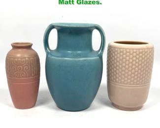Lot 1673 3pcs Rookwood Pottery. Matt Glazes. 