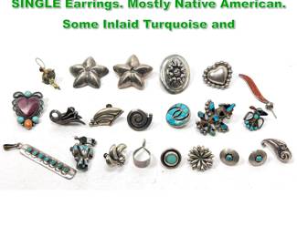 Lot 1480 Assorted Lot Silver and Sterling SINGLE Earrings. Mostly Native American. Some Inlaid Turquoise and 