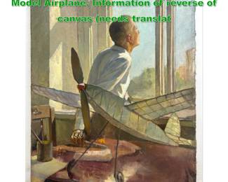 Lot 1711 Portrait Painting of Young Man with Model Airplane. Information of reverse of canvas needs translat