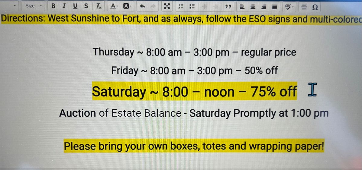 75% off Saturday 8am-noon; auction on remaining items to begin promptly at 1:00 pm