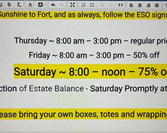 75% off Saturday 8am-noon; auction on remaining items to begin promptly at 1:00 pm