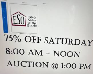 75% Off - Saturday 8:00 am - Noon;
Auction on all remaining items will begin promptly at 1:00 pm