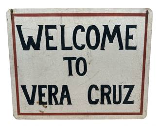 Vintage Double Sided "Welcome to Vera Cruz" Roadside Tourist Sign
