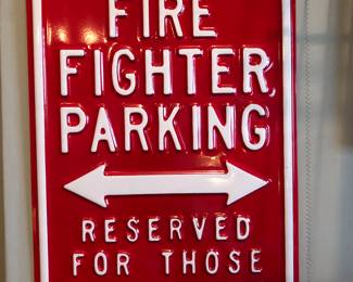 Fire Fighter Parking Sign
