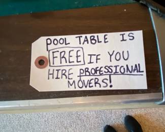 Pool table - free if you hire professional movers