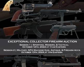 October 2024 Exceptional Firearm Auction Bid Now Online