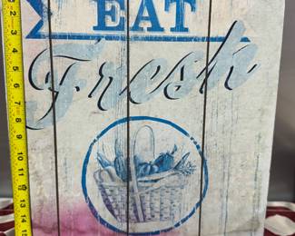 Retail $20. Our Price: $7. Eat Fresh Wooden Sign. Rustic “Eat Fresh” sign with a vegetable basket design, measuring 16x16 inches.