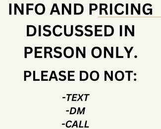 INFO AND PRICING DISCUSSED IN PERSON. HOPE TO SEE YOU AT THE SALE.