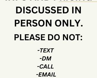 INFO AND PRICING DISCUSSED IN PERSON. HOPE TO SEE YOU AT THE SALE.