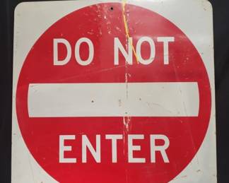 Lot # : 121 - Metal "Do Not Enter" sign
