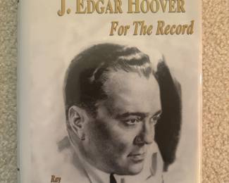 "The Real J. Edgar Hoover, For the Record" Autographed by Ray Wannall