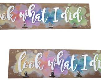 Look What I Did Sign With Clips 