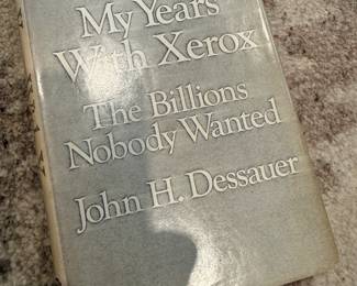 "My Years With Xerox - The Billions Nobody Wanted" Autographed by the author John H. Dessauer