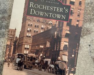 "Images of America - Rochester's Downtown" Autographed by Donovan A. Shilling