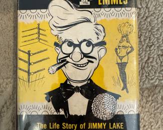"Footlilghts, Fistfights and Femmes - The Life Story of Jimmy Lake" by Helen Giblo - First Edition