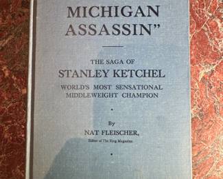 "The Michigan Assassin / The Saga of Stanley Ketchel / World's Most Sensational Middleweight Champion" by Nat Fleischer