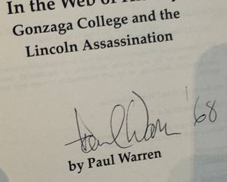 "In The Web of History - Gonzaga College and the Lincoln Assassination" Autographed by the author Paul Warren