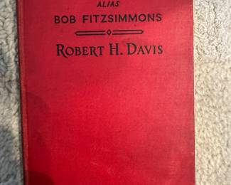 "Ruby Robert" Alias Bob Fitzsimmons" by Robert H. Davis - First Edition