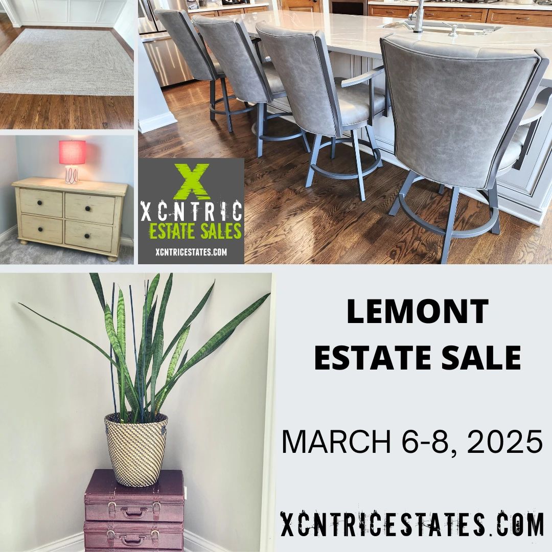 XCNTRIC Estate Sales Lemont Estate Sale March 6-8, 2025.