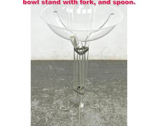 Lot 314 Dorothy Thorpe style lucite serving bowl stand with fork, and spoon.