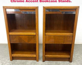 Lot 351 Pair American Modern Walnut and Chrome Accent Bookcase Stands.