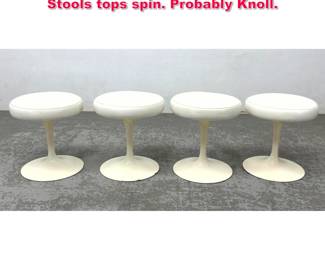 Lot 302 Set 4 Eero Saarinen Tulip Stools. Stools tops spin. Probably Knoll.