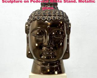 Lot 93 Large Pottery Buddah Head Bust Sculpture on Pedestal White Stand. Metallic glaze.