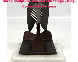 Lot 46 Pablo Picasso Model of Chicago Horse Sculpture. Marked 1967 Chgo . Bldg. Comm. Marble base