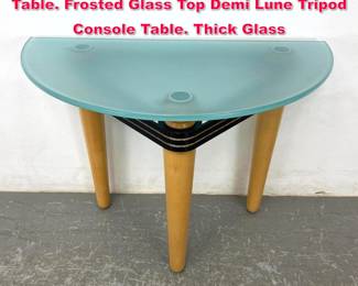 Lot 383 KAISER NEUMAN Demilune Console Table. Frosted Glass Top Demi Lune Tripod Console Table. Thick Glass