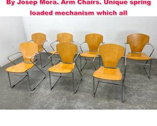 Lot 596 Set 7 Modern Spanish Egoa Chairs By Josep Mora. Arm Chairs. Unique spring loaded mechanism which all